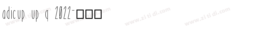 adicup up q 2022字体转换